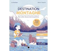 Destination montagne: Mon cahier de jeu des écosystèmes