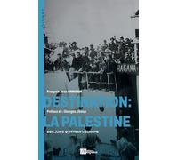 Destination palestine: Des juifs quittent l europe: 0