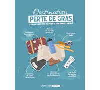 Destination Perte De Gras: Le voyage guidé vers une perte de gras saine et durable