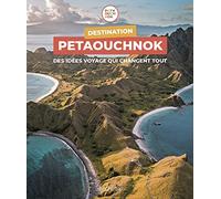 Le Routard – Destination Petaouchnok – Ideas de viaje que lo cambian todo