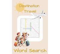 Destination Travel: A Word Search Adventure Around the World