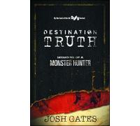 Destination Truth: Memoirs of a Monster Hunter [Idioma Inglés]