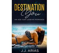 Destination You: An Age-Gap Lesbian Romance