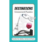 Destinations Crossword Puzzles: Crossword Puzzles with Easy to Read Print about Destinations, Travel, and City Trivia | 6x9 inches, 120 pages | 50+ ... Gift for Vacations, Holidays and Relaxation