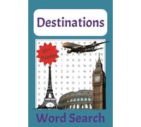 Destinations Word Searches: Puzzle Book about Cities, Destinations, Vacation Spots, and More | 6x9 inches, 110 pages | 50+ Puzzles… Gift for Vacations, Holidays and Spare Times