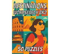 Destinations Wordsearch BK2 50 Puzzles: Explore 50 vacation-themed wordsearches in book 2 with more words to find! Easy-to-read and fun. Perfect gift ... ready to journey! (Terry's Destinations)