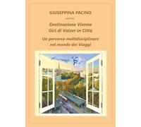 Destinazione Vienna, giri di valzer in città. Un percorso multidisciplinare nel mondo dei viaggi