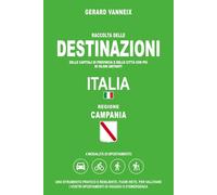DESTINAZIONI: Distanze e tempi di percorrenza dalla regione Campania (DESTINAZIONI ITALIA)
