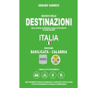 DESTINAZIONI: Distanze e tempi di percorrenza dalla regioni Basilicata e Calabria (DESTINAZIONI ITALIA)