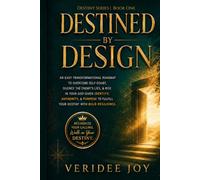 DESTINED BY DESIGN: An easy transformational roadmap to overcome self-doubt, silence the enemy’s lies, & rise in your God-given identity, authority, & ... your destiny with boldness (Destiny Series)
