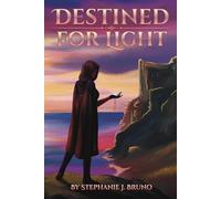 Destined for Light: Book One of Sorlenna's Legacy