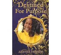 Destined For Purpose: Emerging From The Darkness Into The Light