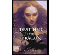 Destined for the Dragon (Ballads of Cadarnle)