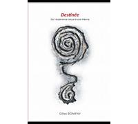 Destinée: De l'expérience vécue à une théorie