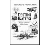 Destini Inattesi: Perché alcuni prodotti diventano leggende e altri flop memorabili? La storia segreta di oggetti, mercati e percezioni