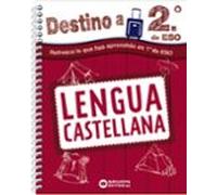 Destino A 2.º ESO. Lengua Castellana
