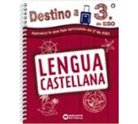 Destino A 3.º ESO. Lengua Castellana