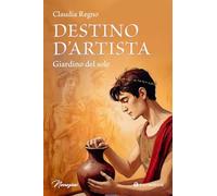 Destino d'artista. Giardino del Sole (Narrazioni)
