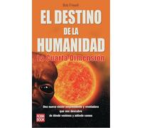 Destino de la humanidad, el: La cuarta dimensión (Ciencia Oculta)