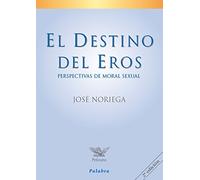 destino del Eros, El. Perspectivas De Mo (Pelícano)