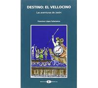 Destino, el vellocino: las aventuras de Jasón: 3 (Telémaco)