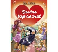 Destino top secret: Detectives del corazón 9 (Tea Stilton)