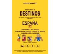 DESTINOS: Distancias y duraciones desde las comunidades autónomas de Valenciana, Región de Murcia, Islas Balears y Canarias (DESTINOS ESPAÑA)