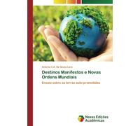 Destinos Manifestos e Novas Ordens Mundiais: Ensaio sobre as terras auto-prometidas