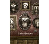 Destinos perrunos (Álbumes ilustrados)
