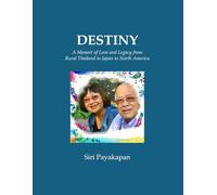 DESTINY: A Memoir of Love and Legacy from Rural Thailand to Japan to North America