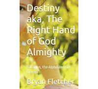 Destiny aka, The Right Hand of God Almighty: Sabazios, the Alpha and the Omega