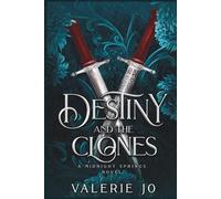 Destiny and the Clones: A Fated Vampire Sacrifice Romance (Midnight Springs)