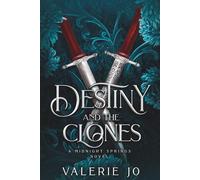 Destiny and the Clones: A Fated Vampire Sacrifice Romance (Midnight Springs)