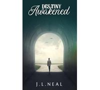 Destiny Awakened: When Faith Meets God's Miracles: When Faith Meets God's Miracles