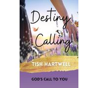 Destiny Calling: God's Call To You