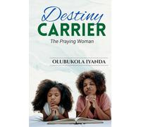 Destiny Carrier: The Praying Woman