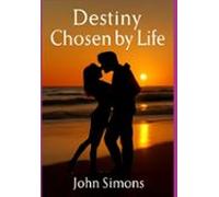 Destiny Chosen By Life (ebook)