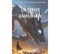 Destiny of the Emissary (The Emissary's Destiny)