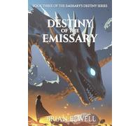 Destiny of the Emissary (The Emissary's Destiny)