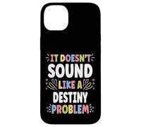 Destiny Personalized Women's Gift Custom Destiny Carcasa para iPhone 14 Plus