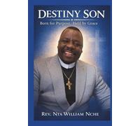 Destiny Son: Born for Purpose, Held by Grace