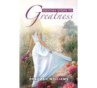Destiny Steps to Greatness