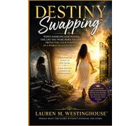 Destiny Swapping™: When Someone Else Wants the Life You Were Born to Live: Protecting Your Purpose in a World Filled with Envy