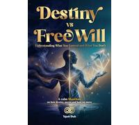 Destiny vs FreeWill: Understanding What You Control and What You Don’t