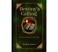Destiny's Calling: Book Two of the Quest of Heroes Saga