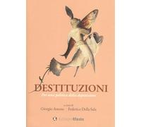 Destituzioni. Per una politica della deposizione (Lumen)