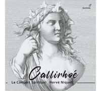 Stéphanie d´Oustrac – Andre Cardinal Destouches: Callirhoe (Paris, 1740) – CD – Integral