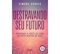 Destravando o seu Futuro