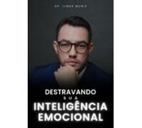 Destravando Sua Inteligência Emocional (ebook)