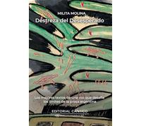 Destreza del desesperado; Textos escogidos (Culpables)